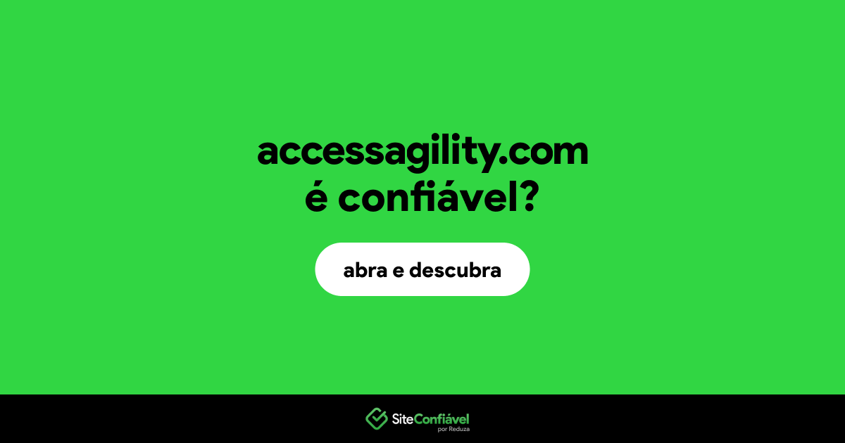 O site accessagility.com é confiável?