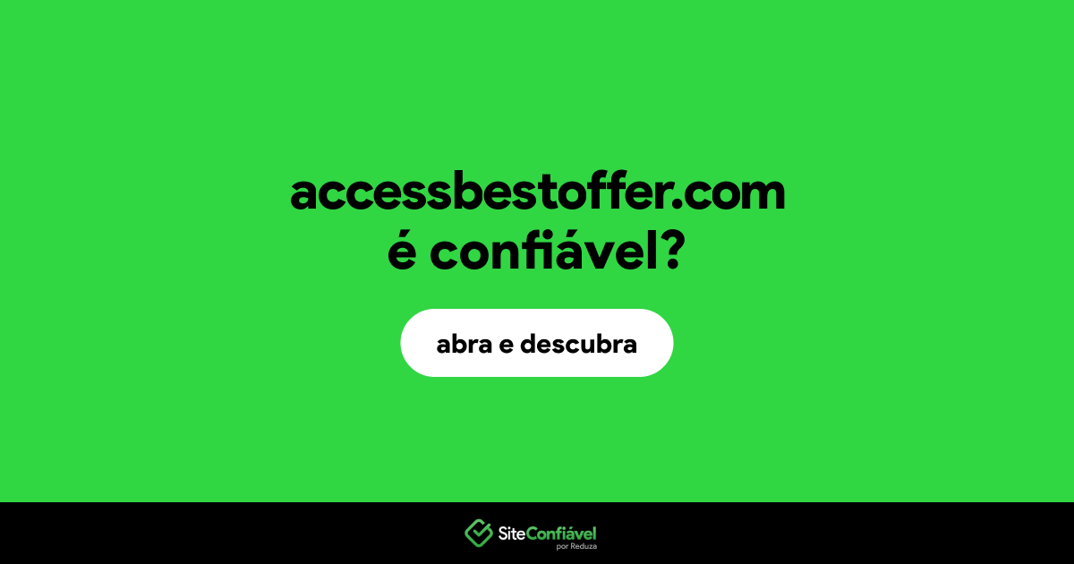 O site accessbestoffer.com é confiável?