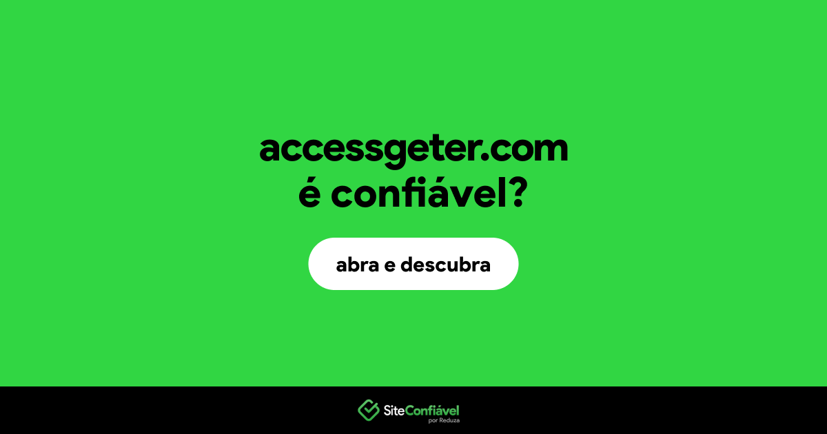 O site accessgeter.com é confiável?