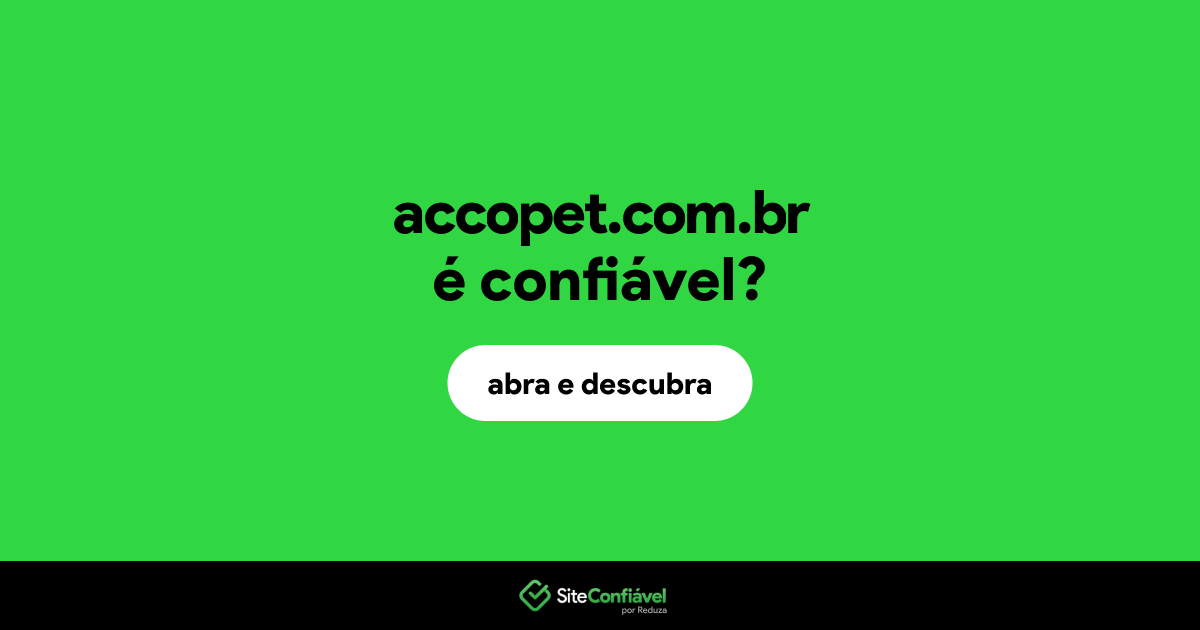 O site accopet.com.br é confiável?