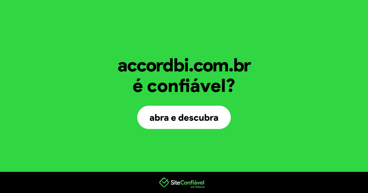 O site accordbi.com.br é confiável?