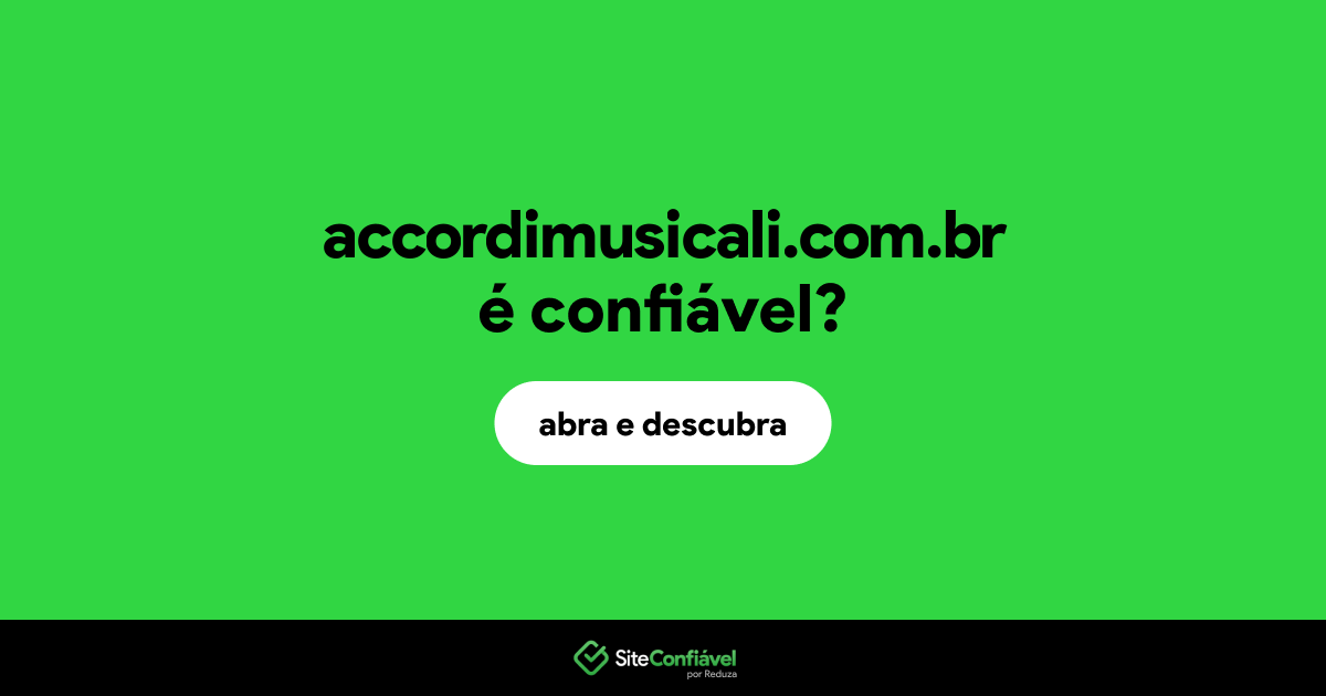 O site accordimusicali.com.br é confiável?