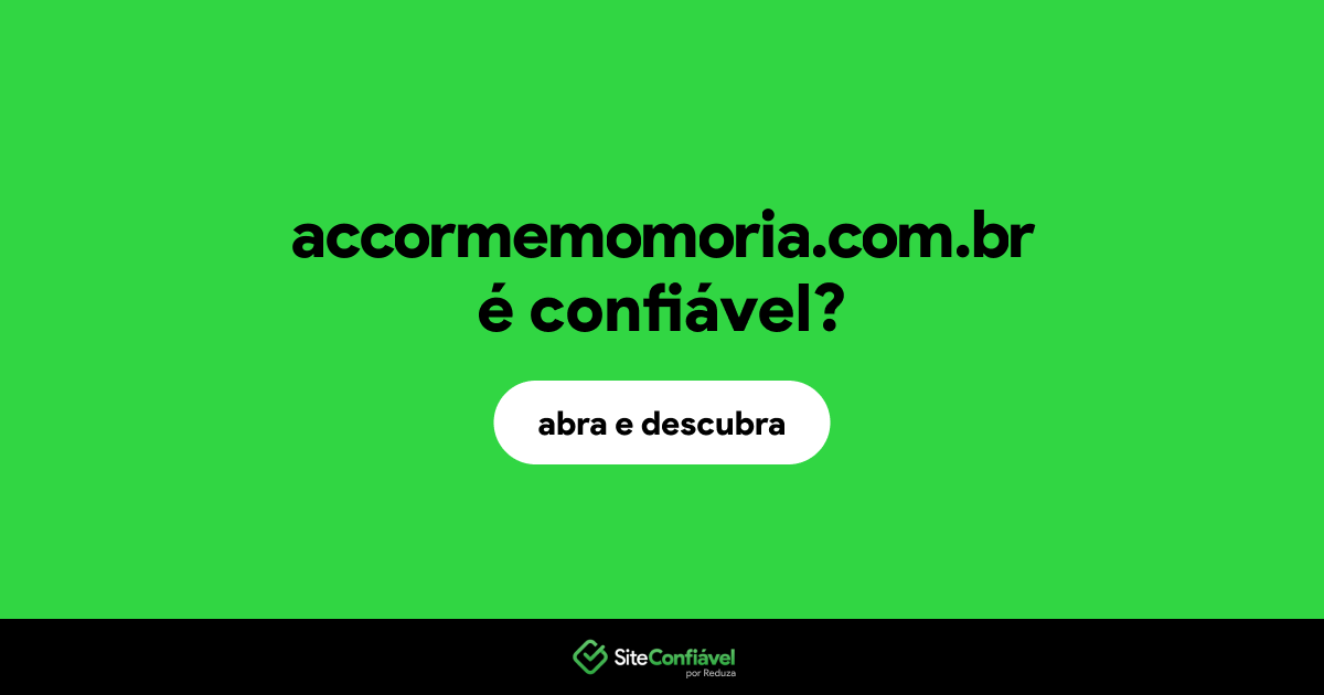 O site accormemomoria.com.br é confiável?