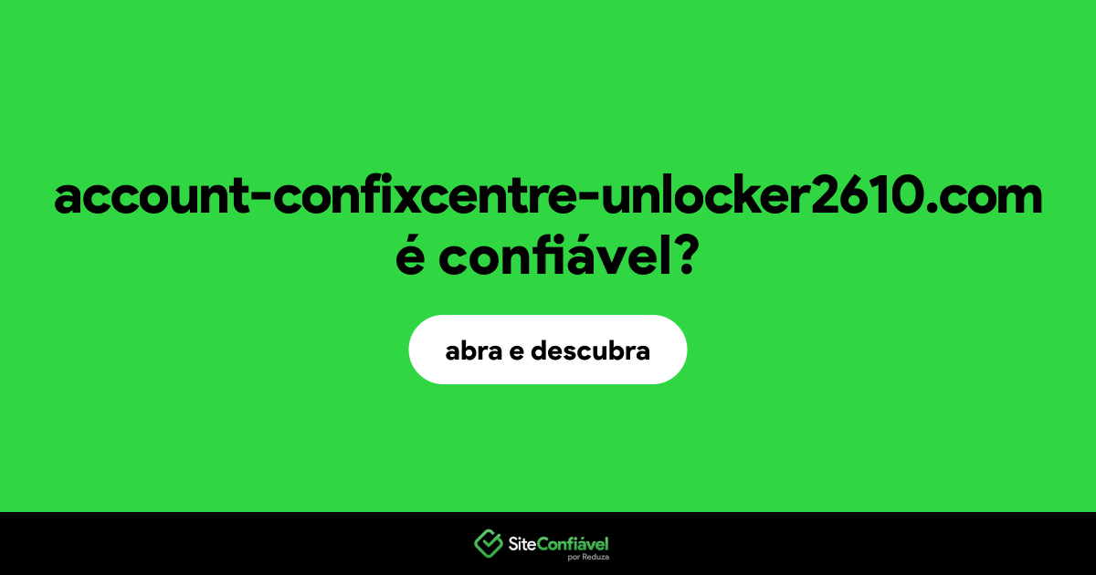 O site account-confixcentre-unlocker2610.com é confiável?