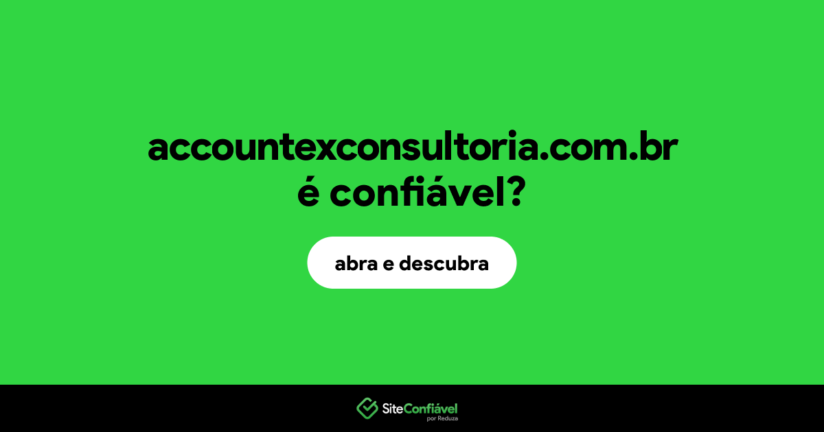 O site accountexconsultoria.com.br é confiável?