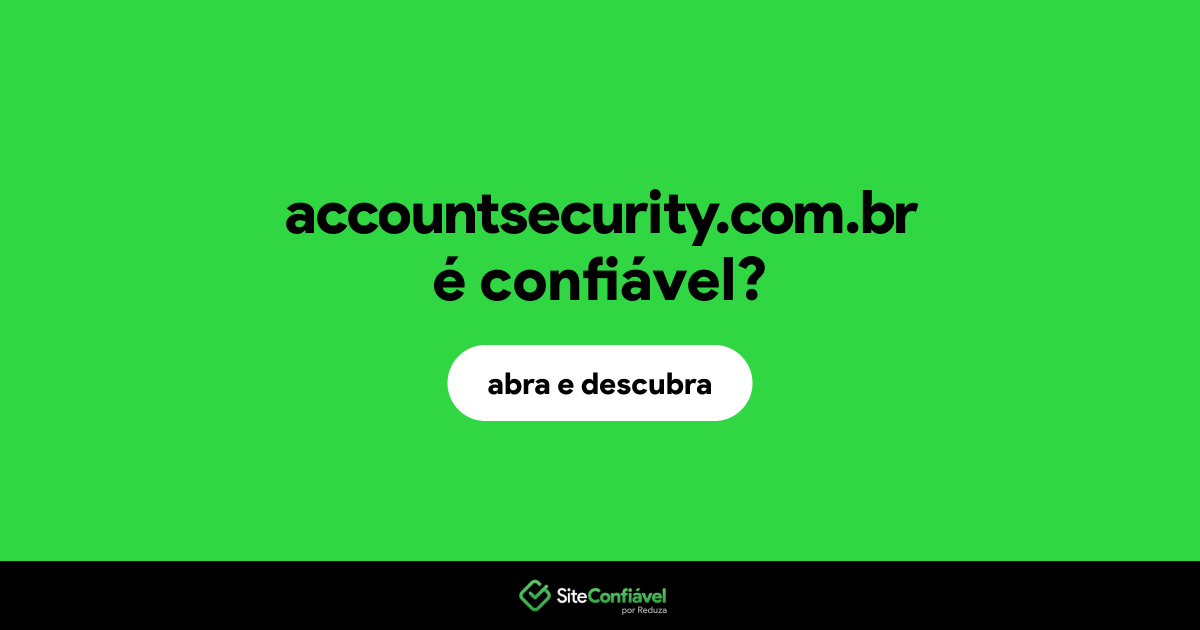 O site accountsecurity.com.br é confiável?