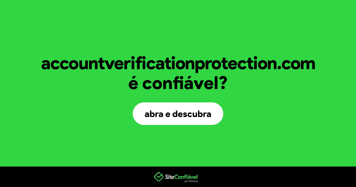 O site accountverificationprotection.com é confiável?