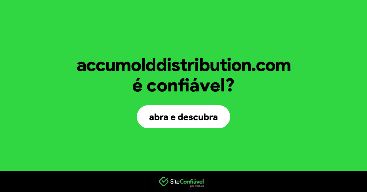 O site accumolddistribution.com é confiável?