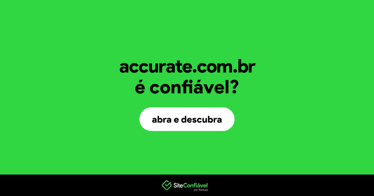 O site accurate.com.br é confiável?