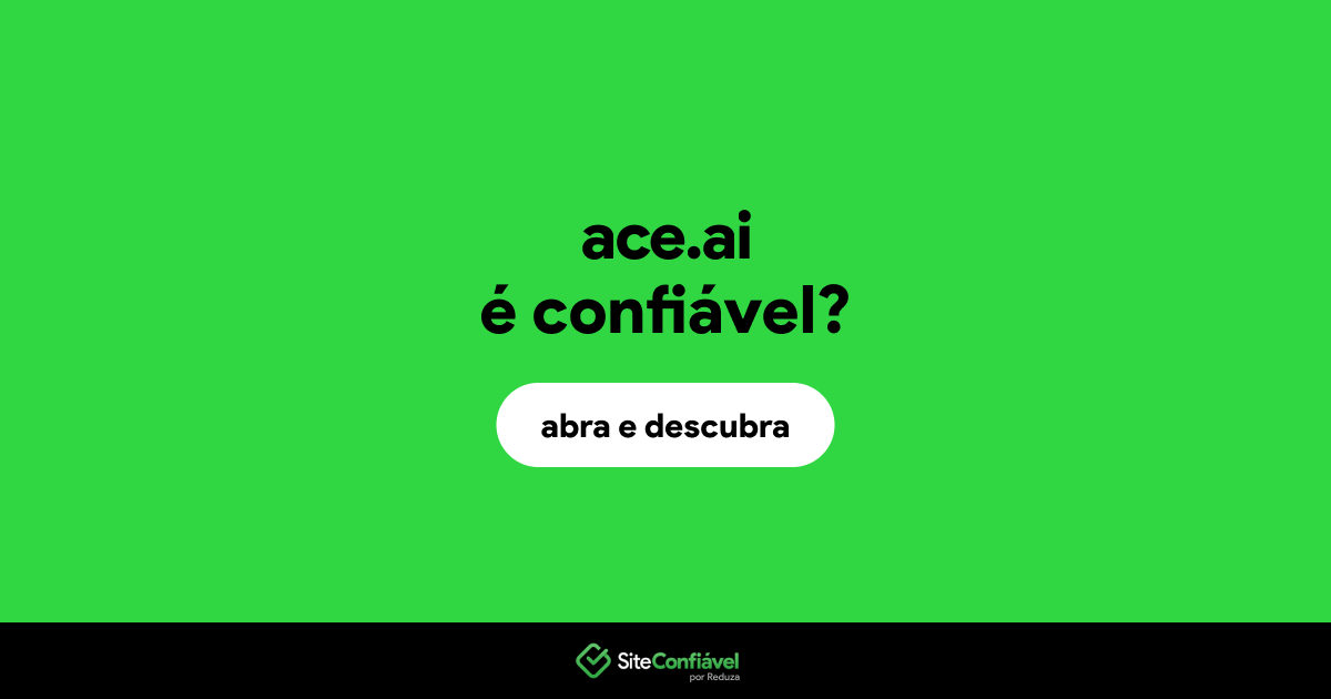 O site ace.ai é confiável?