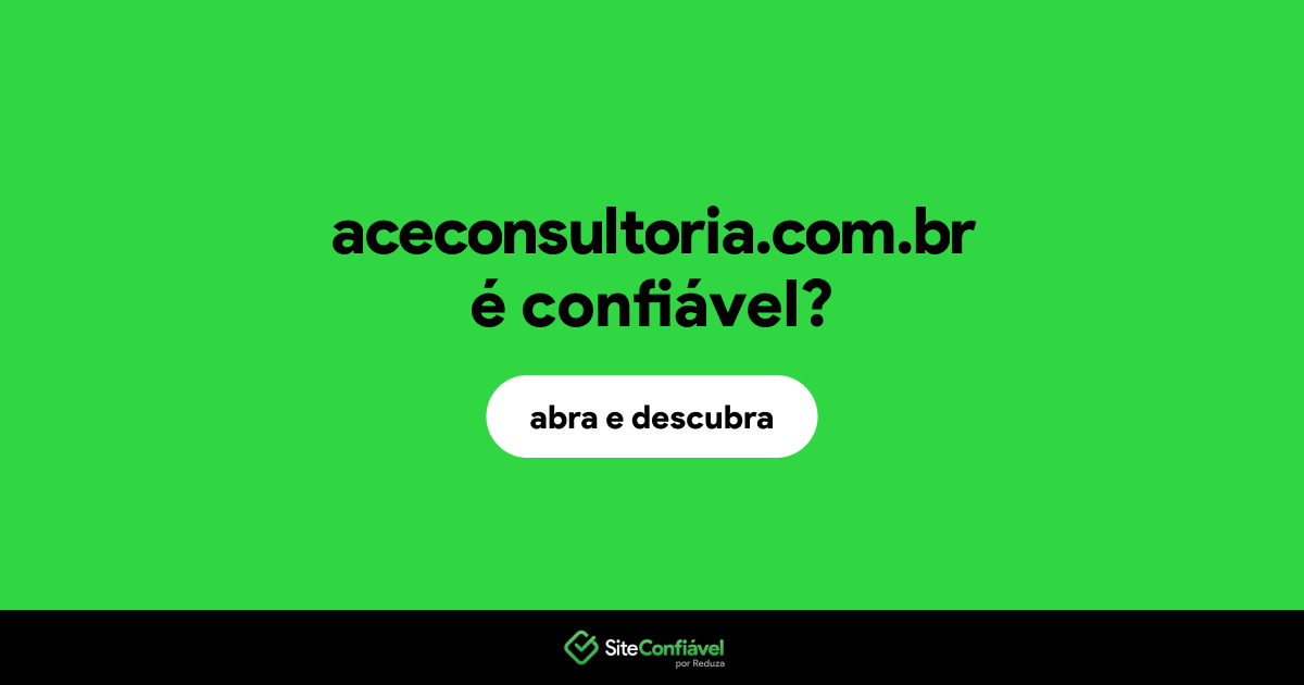 O site aceconsultoria.com.br é confiável?