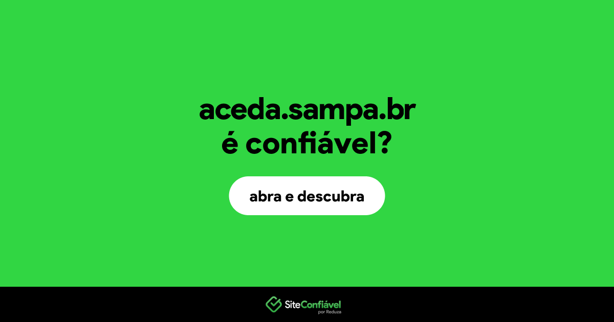 O site aceda.sampa.br é confiável?