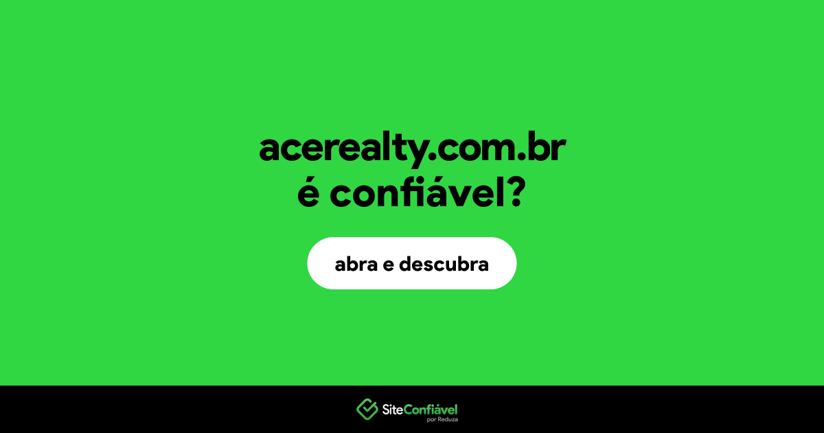 O site acerealty.com.br é confiável?