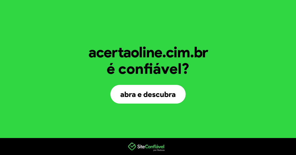 O site acertaoline.cim.br é confiável?
