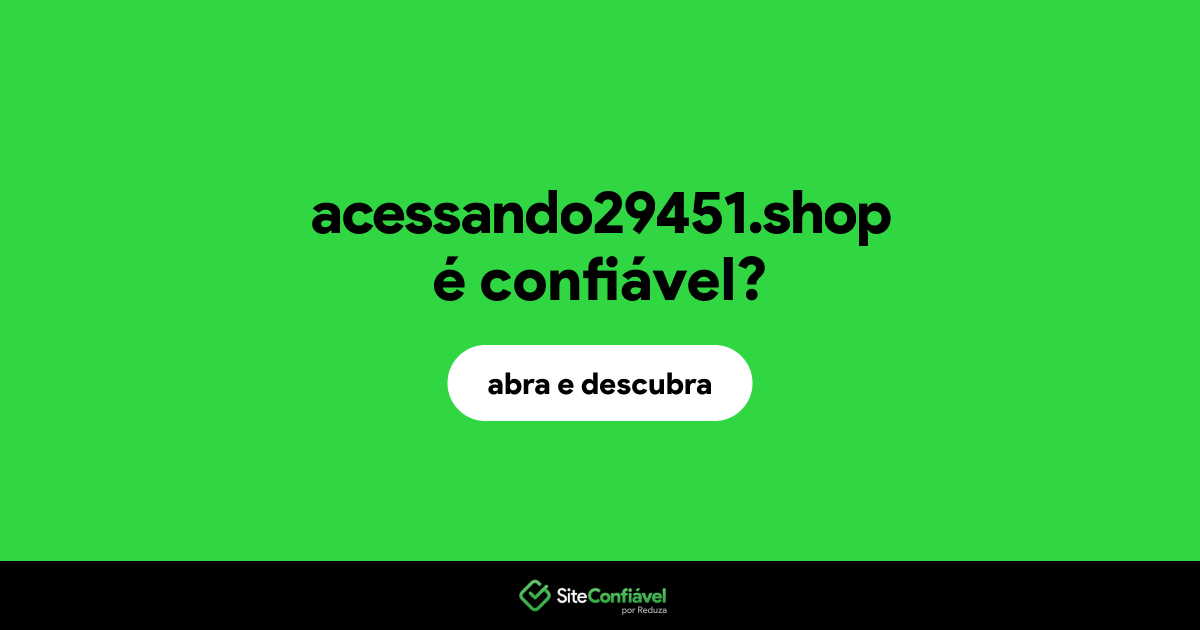 O site acessando29451.shop é confiável?