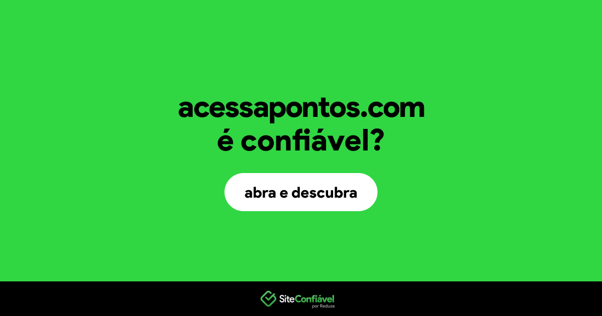 O site acessapontos.com é confiável?