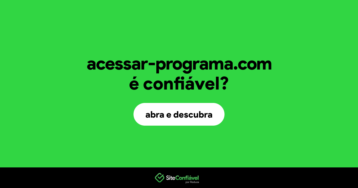 O site acessar-programa.com é confiável?