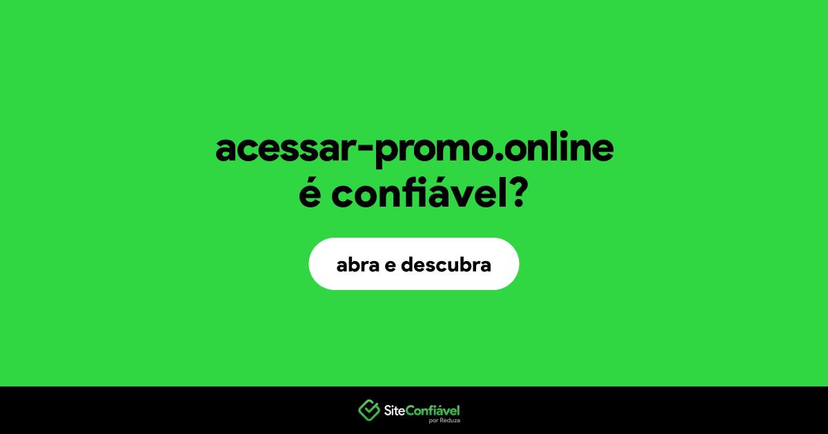 O site acessar-promo.online é confiável?