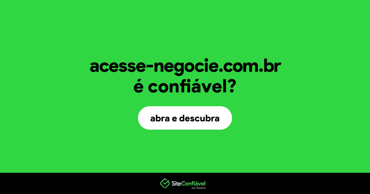 O site acesse-negocie.com.br é confiável?