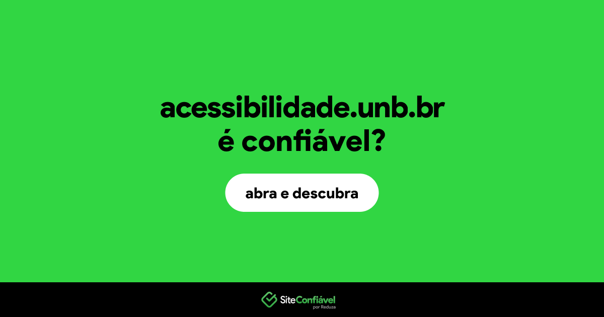 O site acessibilidade.unb.br é confiável?