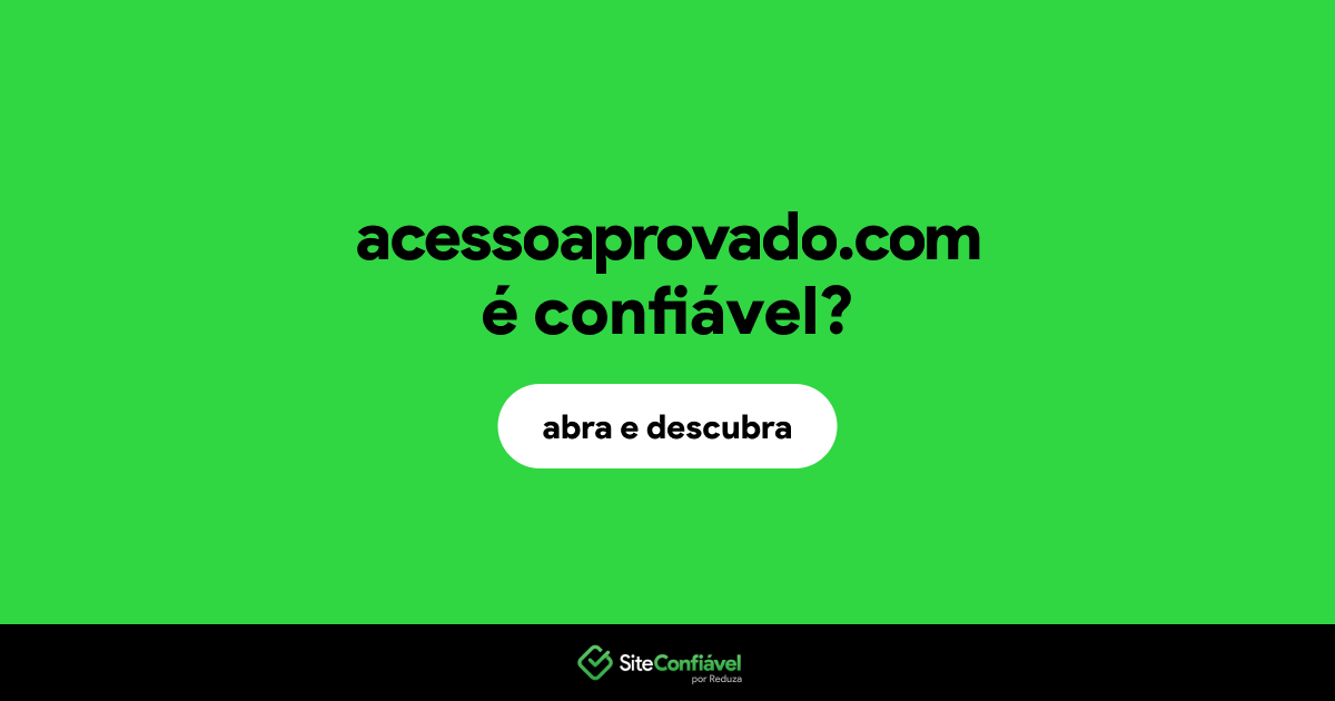 O site acessoaprovado.com é confiável?