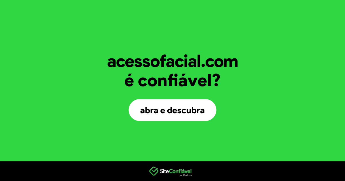 O site acessofacial.com é confiável?