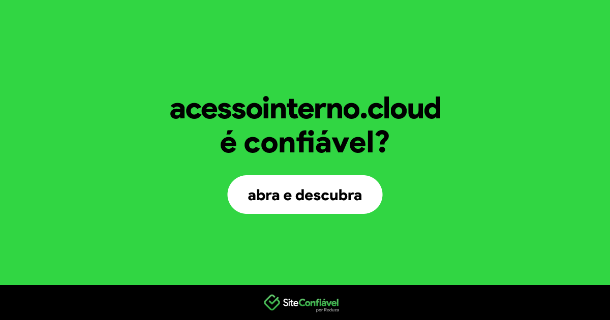 O site acessointerno.cloud é confiável?