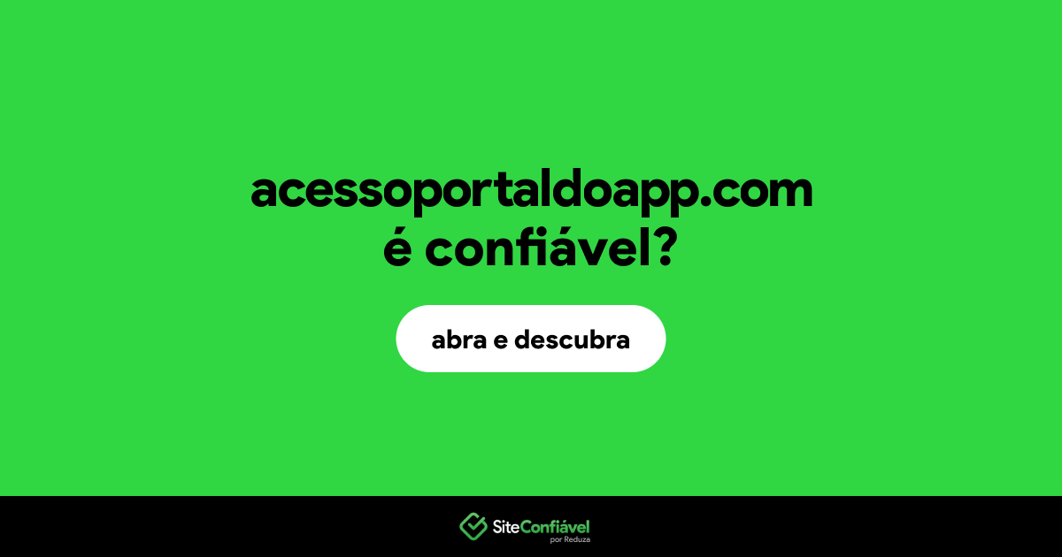 O site acessoportaldoapp.com é confiável?