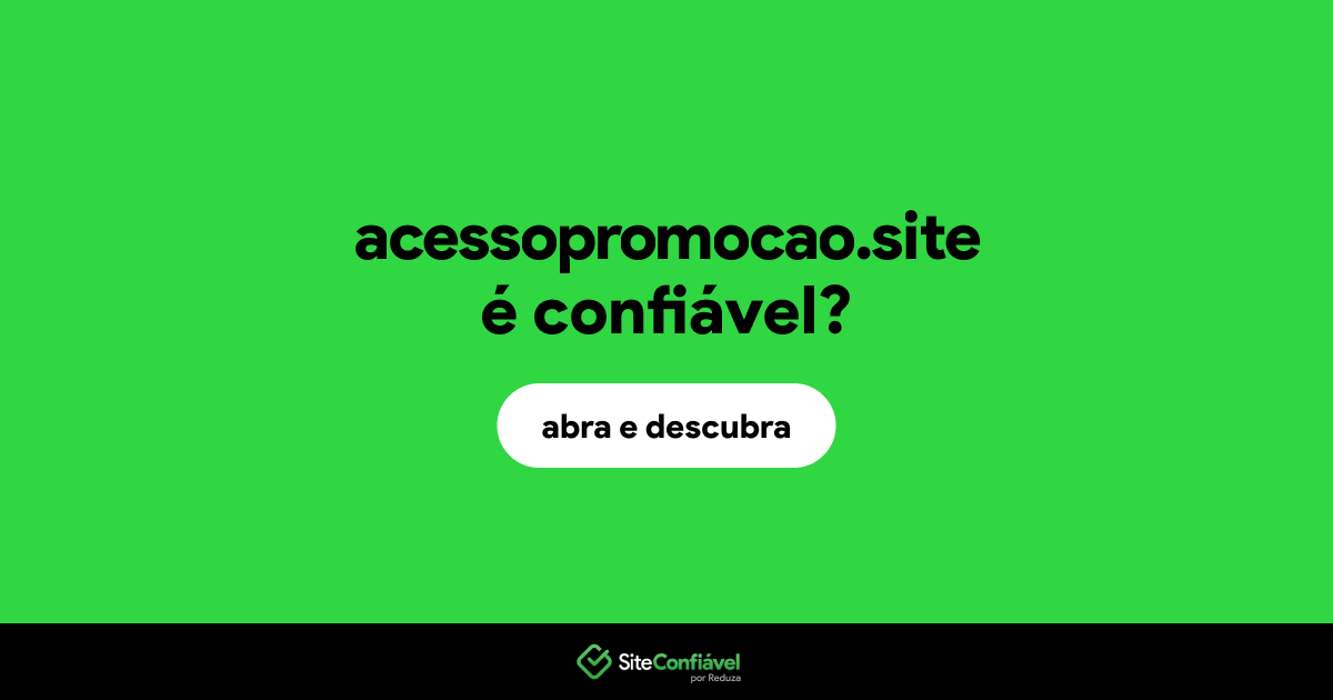 O site acessopromocao.site é confiável?
