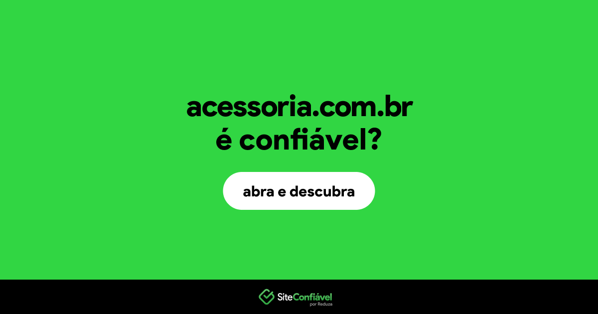 O site acessoria.com.br é confiável?