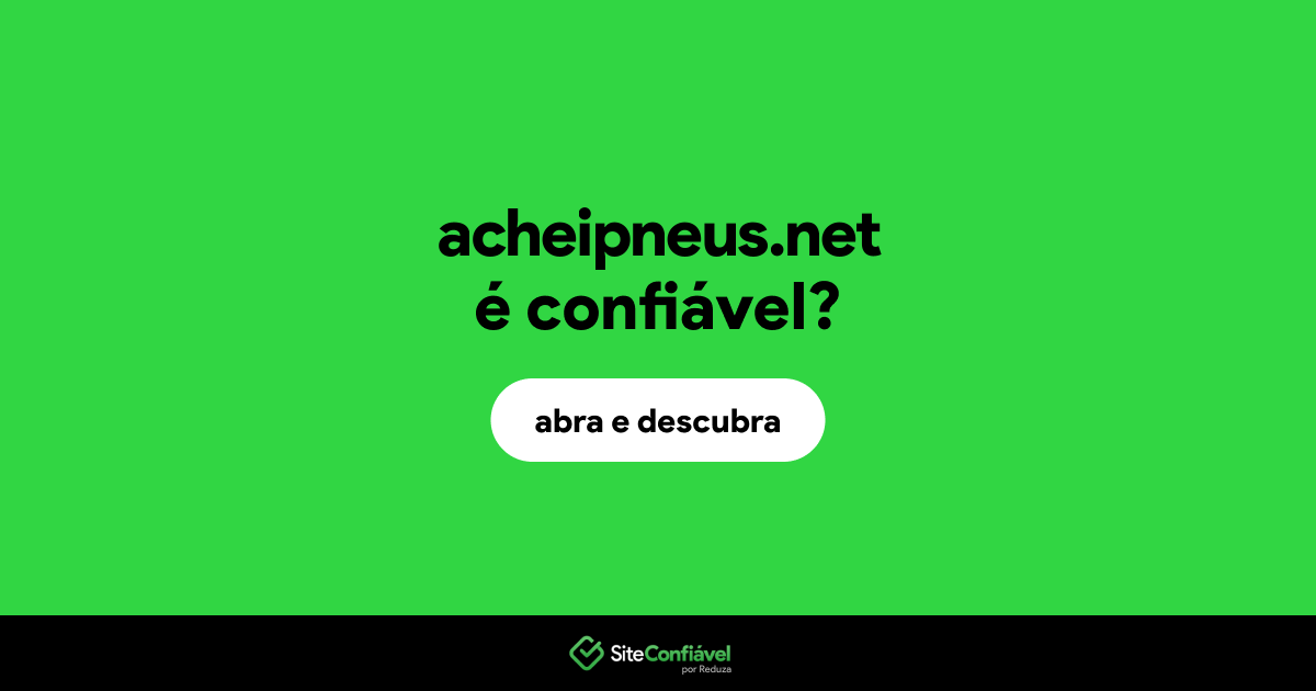 O site acheipneus.net é confiável?