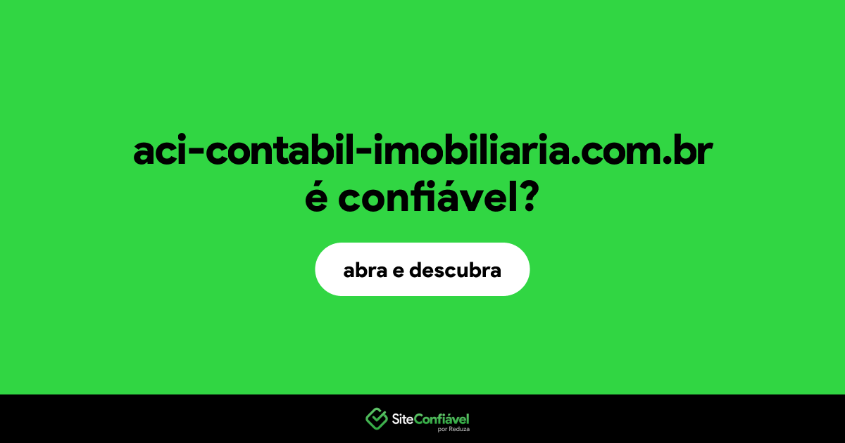 O site aci-contabil-imobiliaria.com.br é confiável?