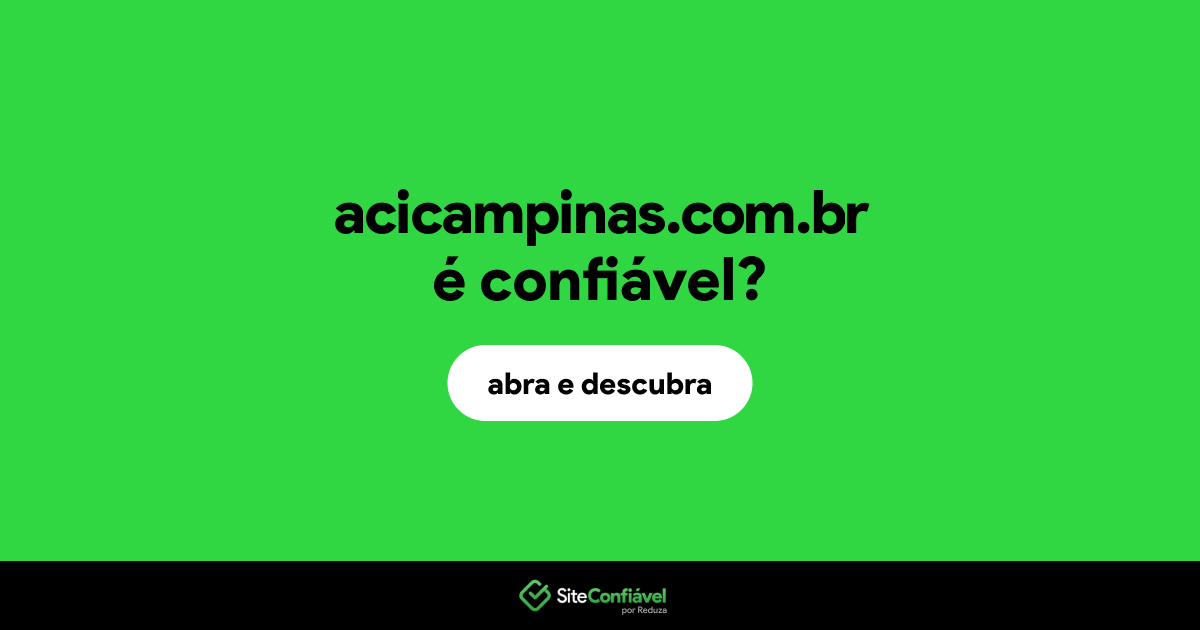 O site acicampinas.com.br é confiável?