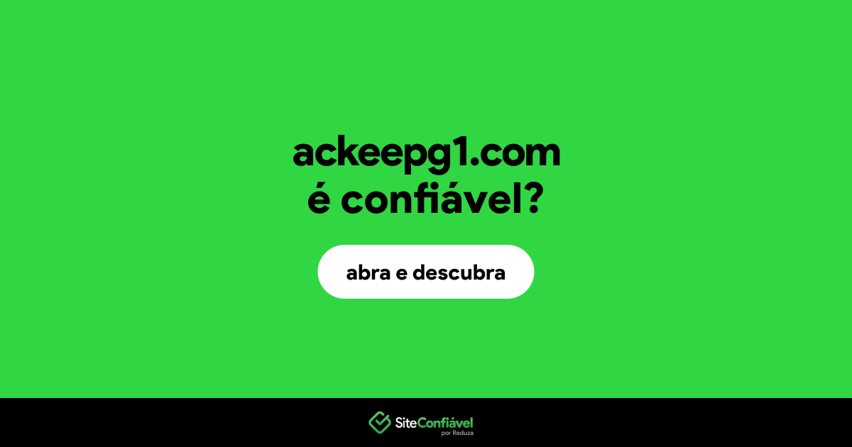 O site ackeepg1.com é confiável?
