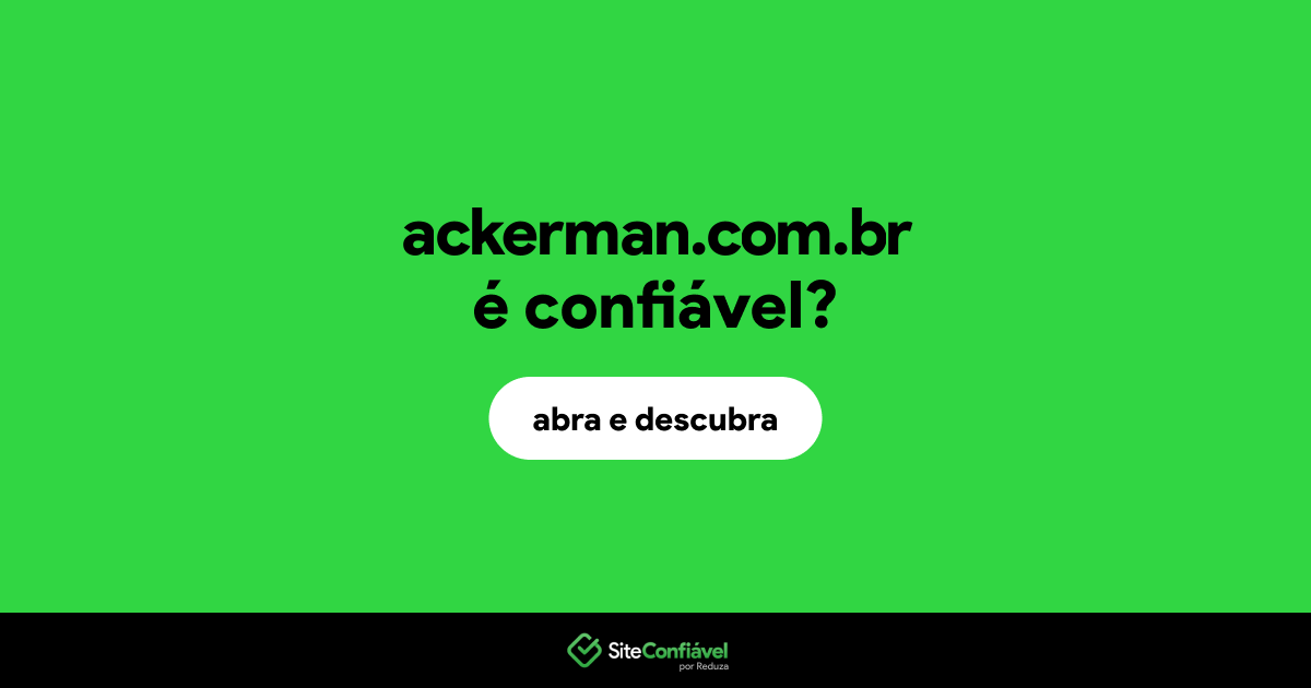 O site ackerman.com.br é confiável?