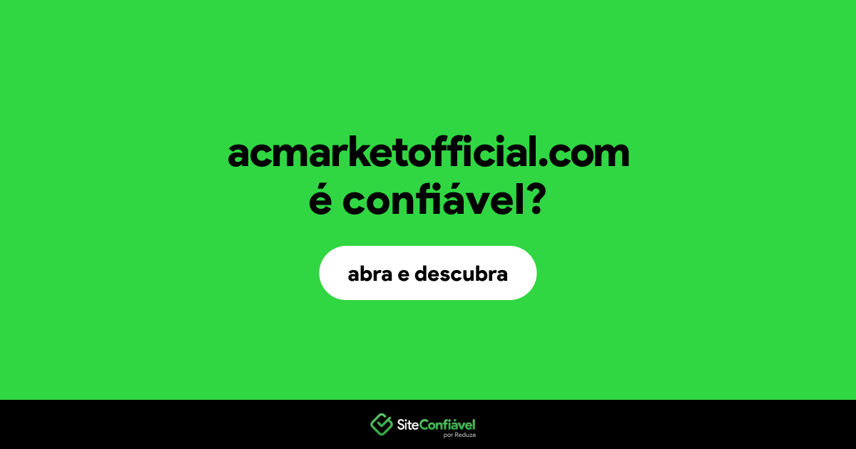 O site acmarketofficial.com é confiável?