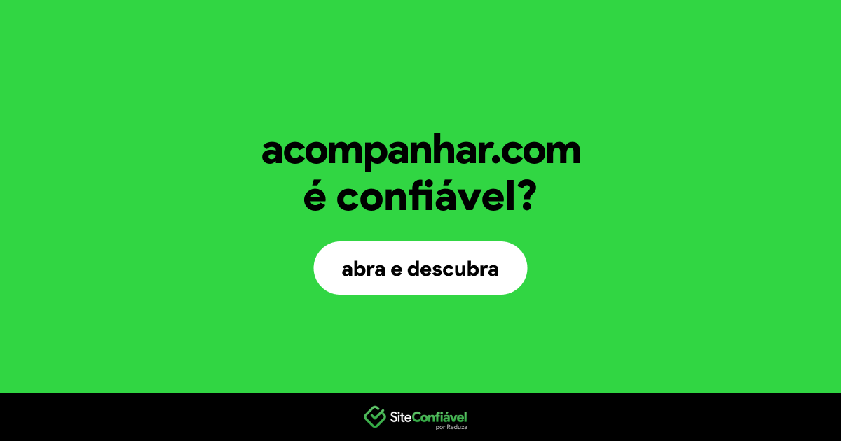 O site acompanhar.com é confiável?