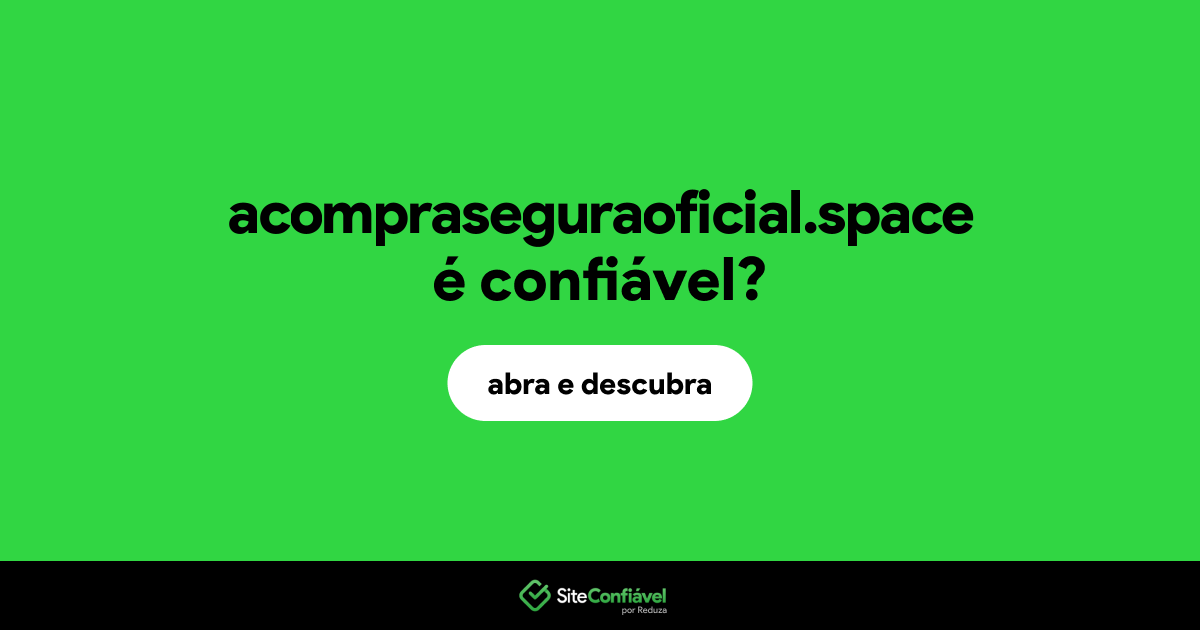 O site acompraseguraoficial.space é confiável?
