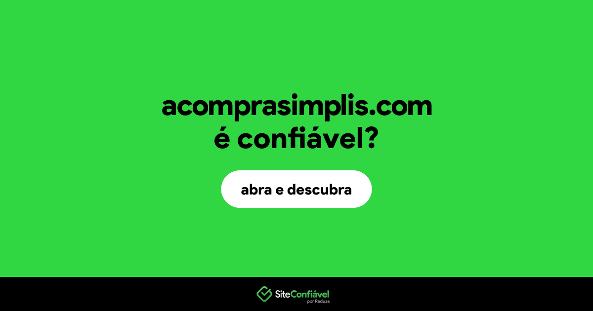 O site acomprasimplis.com é confiável?