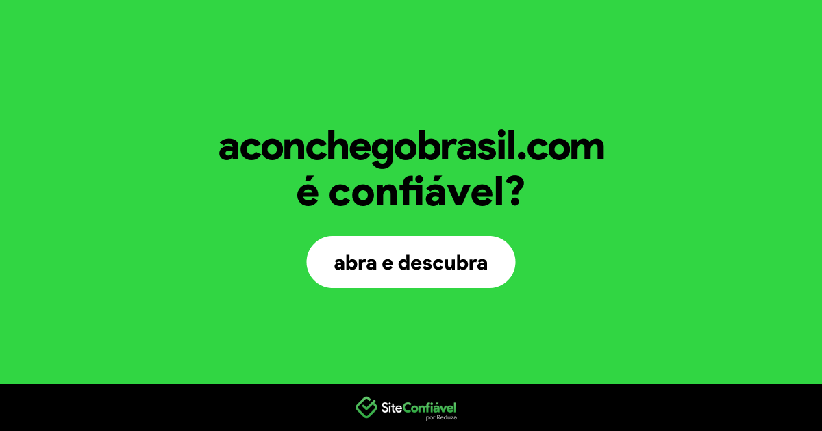 O site aconchegobrasil.com é confiável?