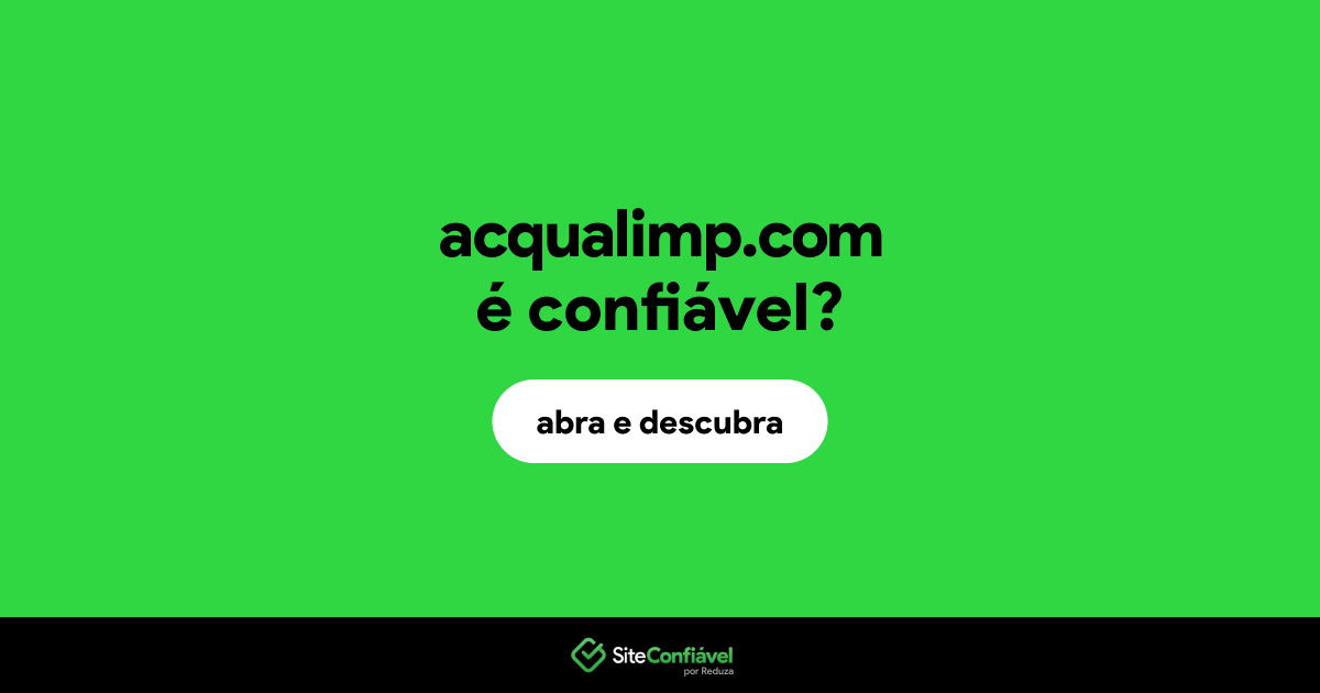 O site acqualimp.com é confiável?