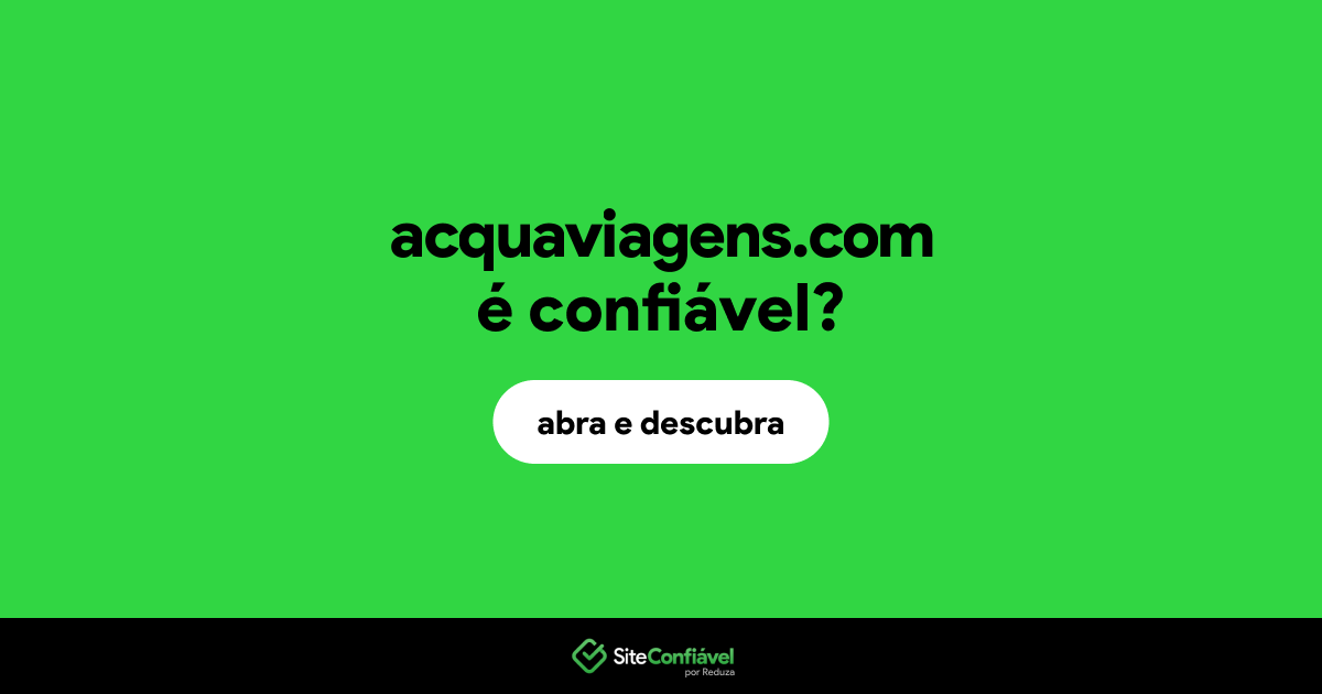 O site acquaviagens.com é confiável?