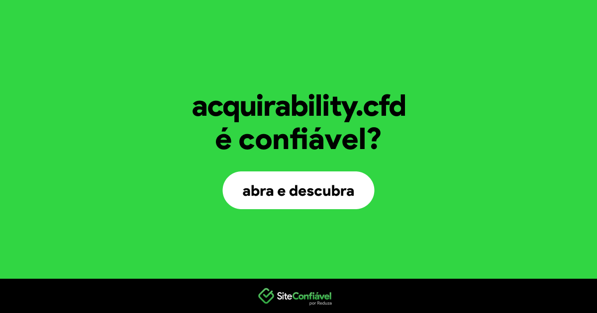 O site acquirability.cfd é confiável?