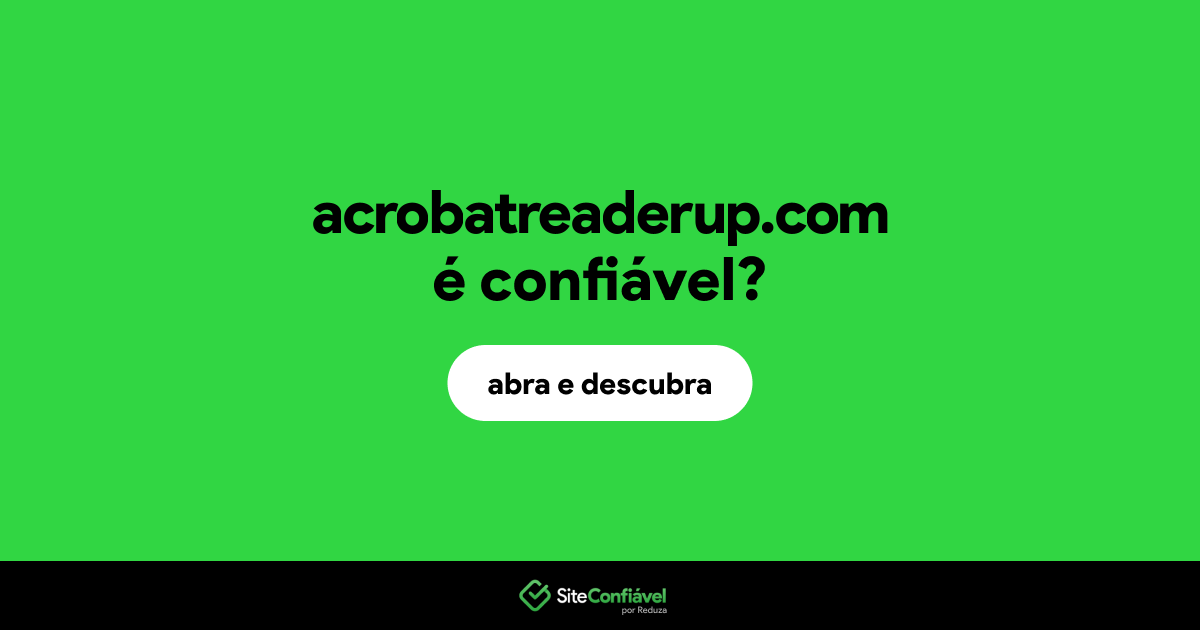 O site acrobatreaderup.com é confiável?