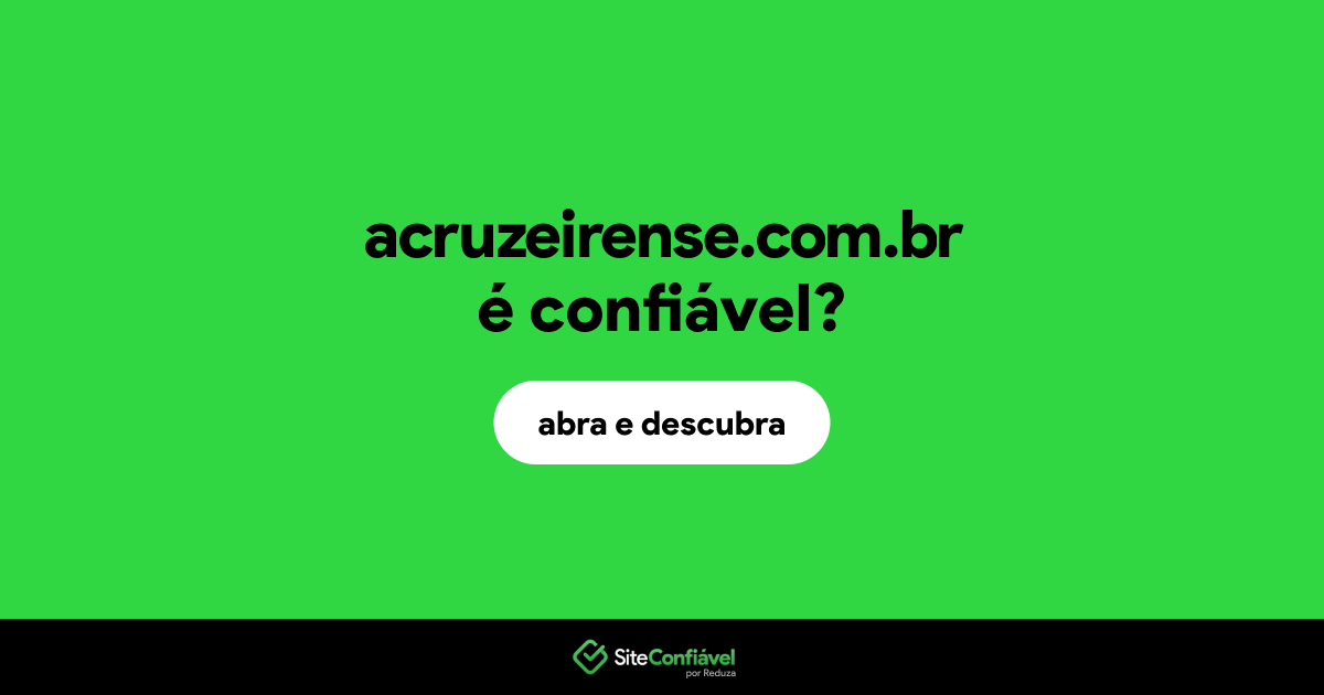 O site acruzeirense.com.br é confiável?