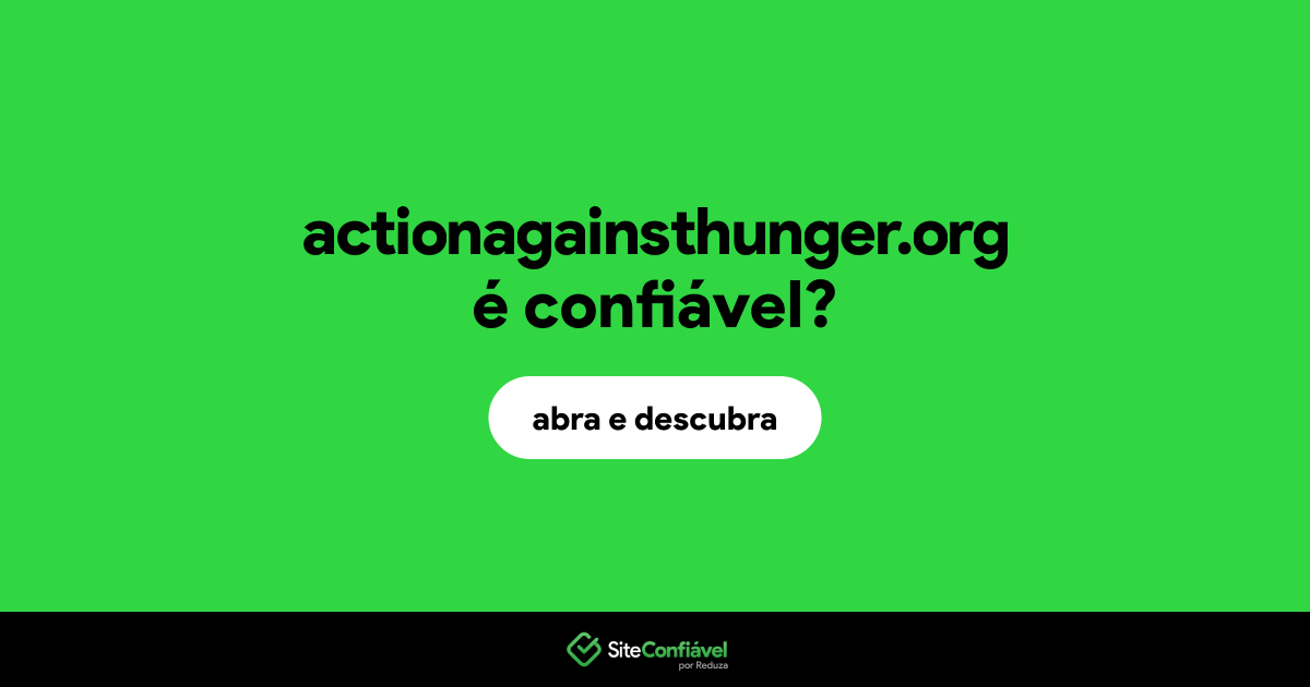 O site actionagainsthunger.org é confiável?
