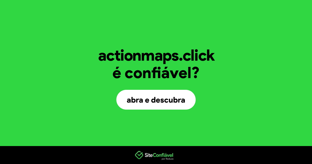 O site actionmaps.click é confiável?