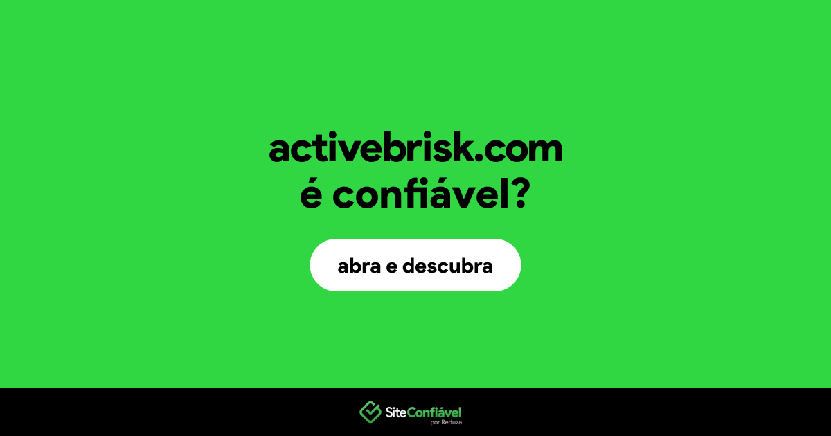 O site activebrisk.com é confiável?