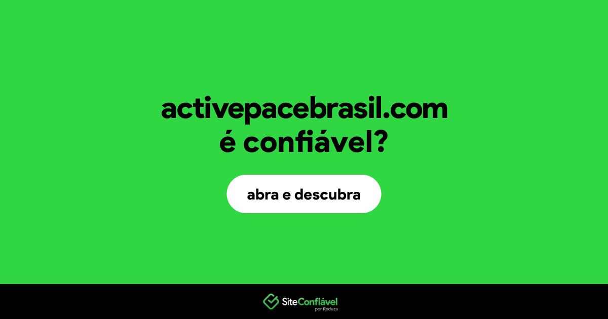 O site activepacebrasil.com é confiável?