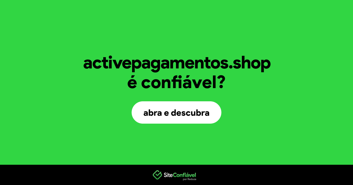 O site activepagamentos.shop é confiável?